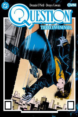 Question vol. 2: Tierra Envenenada