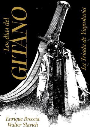 Los días del Gitano: La Tríada de Yugoslavia
