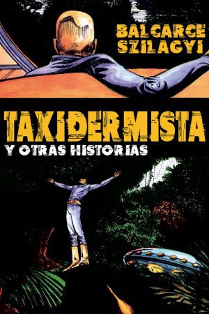 Taxidermista y otras historias