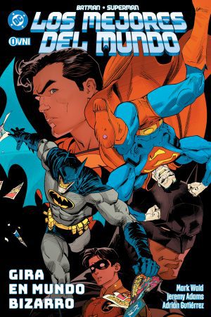 Batman / Superman: Los Mejores del Mundo 08 - Gira en Mundo Bizarro