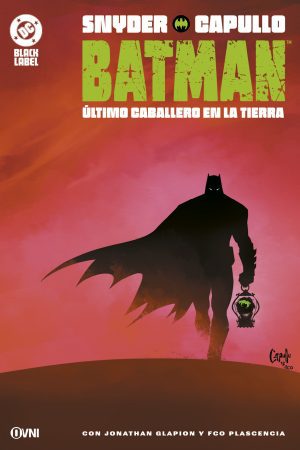 Batman: Último Caballero En La Tierra (2da Edición)