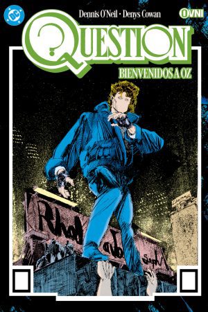 Question vol. 4: Bienvenidos a OZ